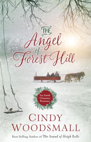 Cover of the book The Angel of Forest Hill by Mark Hitchcock