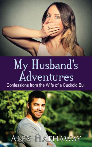 Cover of My Husband's Adventures: Confessions from the Wife of a Cuckold Bull