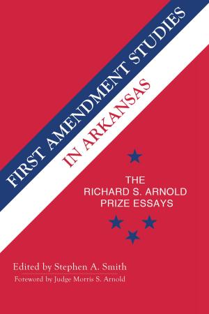 Cover of the book First Amendment Studies in Arkansas by James Goff