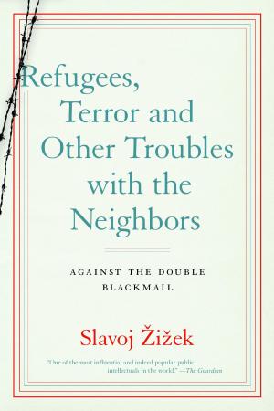 Book cover of Refugees, Terror and Other Troubles with the Neighbors