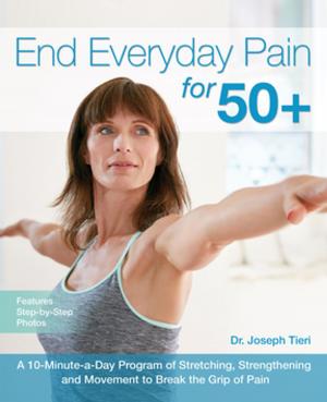 Cover of the book End Everyday Pain for 50+ by Lisa Rohleder, L.Ac