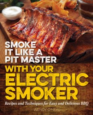 Cover of Smoke It Like a Pit Master with Your Electric Smoker