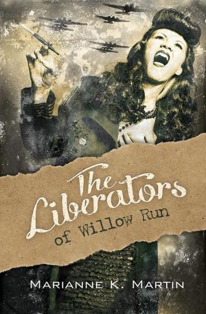 Cover of the book The Liberators of Willow Run by Georgia Beers