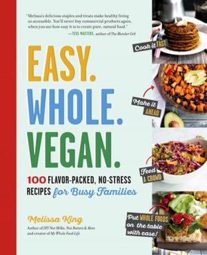 Cover of the book Easy. Whole. Vegan. by Lindsey S. Love