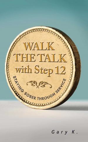 bigCover of the book Walk the Talk with Step 12 by 