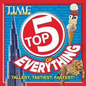 Cover of the book TIME FOR KIDS Top 5 of Everything by The Editors of Real Simple