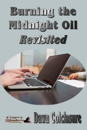 Cover of the book Burning the Midnight Oil Revisited by Elizabeth Ann Scarborough