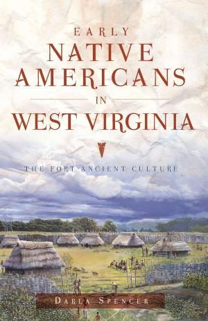 Cover of the book Early Native Americans in West Virginia by Keller Easterling