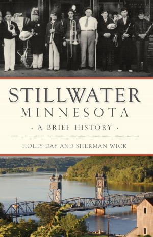 Cover of the book Stillwater, Minnesota by Stephen G. Myers, Michael J. Connor
