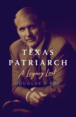 Cover of the book Texas Patriarch by Ketaki Shiram