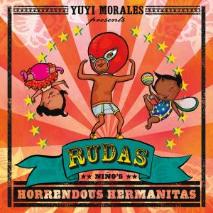 Cover of the book Rudas: Niño's Horrendous Hermanitas by Jeanette Bradley