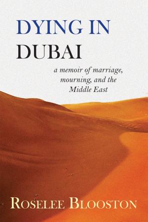 Cover of the book Dying in Dubai by Janice Rothschild Blumberg