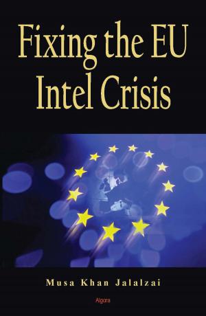 Cover of the book Fixing the EU Intel Crisis by Anthony C. Patton