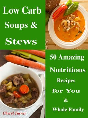 Cover of the book Low Carb Soups & Stews by Susan Peake