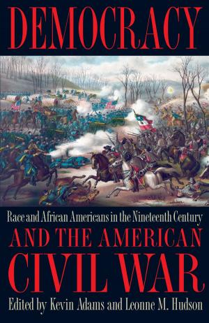 Cover of the book Democracy and the American Civil War by Morri Creech