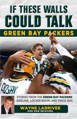 Book cover of If These Walls Could Talk: Green Bay Packers