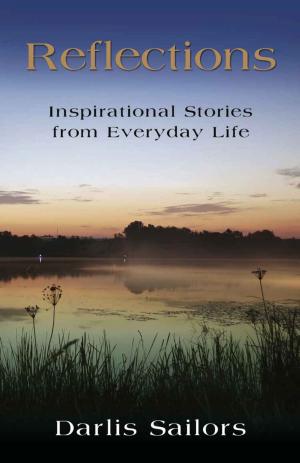 Cover of the book REFLECTIONS: Inspirational Stories from Everyday Life by Ed Henson