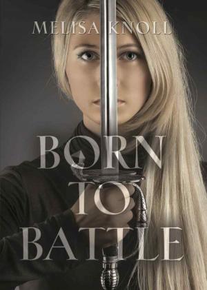 Cover of the book Born to Battle by Kelly Ingram