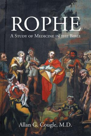 Cover of the book Rophe: A Study of Medicine in the Bible by Nadia Fabian