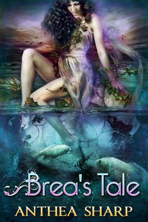 Cover of the book Brea's Tale by Anthea Sharp