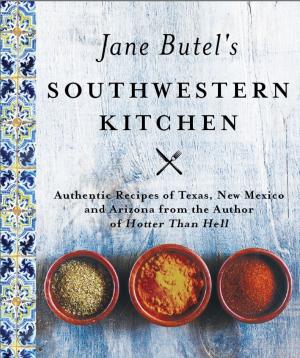 Cover of the book Jane Butel's Southwestern Kitchen by Deborah Hart Strober