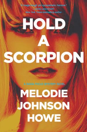 Cover of the book Hold a Scorpion: A Diana Poole Thriller by Christopher Stevens