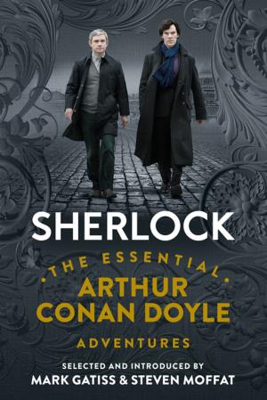 Cover of the book Sherlock: The Essential Arthur Conan Doyle Adventures by Eddie Gubbins