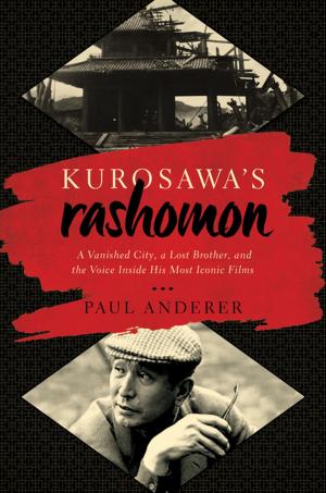 Cover of the book Kurosawa's Rashomon: A Vanished City, a Lost Brother, and the Voice Inside His Iconic Films by Angela Thirlwell