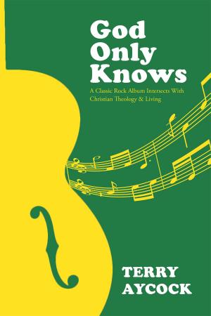 Cover of the book God Only Knows: A Classic Rock Album Intersects With Christian Theology & Living by Marilyn Ehrhardt