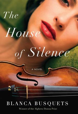 Cover of the book The House of Silence by Alannah Carbonneau