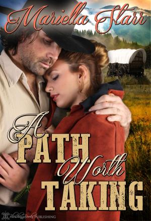 Cover of the book A Path Worth Taking by Mariella Starr