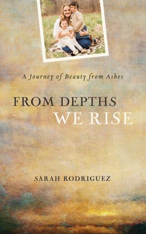 Cover of the book From Depths We Rise by Tracie Peterson