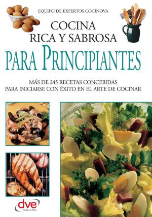 Cover of the book Cocina rica y sabrosa para principiantes by Ana María Calera