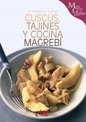 Cover of the book Cuscús, tajines y cocina magrebí by Magali Martija-Ochoa