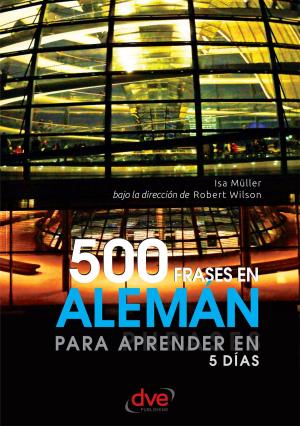Cover of the book 500 frases en alemán para aprender en 5 días by Escuela de Idiomas De Vecchi