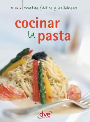 Cover of the book Cocinar la pasta by Nash Patel, Leda Scheintaub