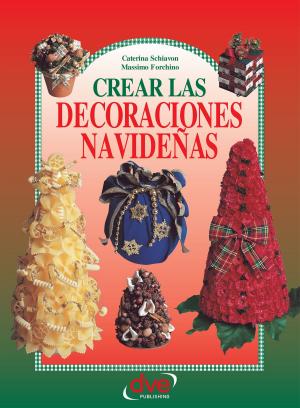 Book cover of Crear las decoraciones navideñas