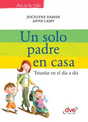 Cover of the book Un solo padre en casa by Gilles-Marie Valet, Anne Lanchon