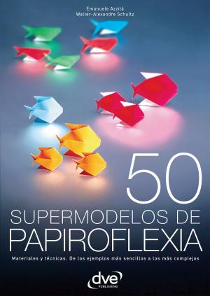 Book cover of 50 supermodelos de papiroflexia
