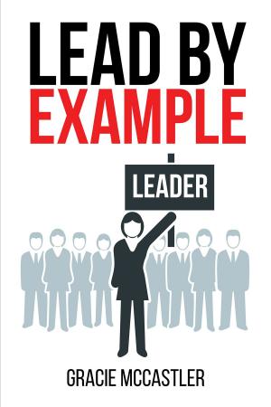 Cover of the book Lead by Example by J.R. Strange Papa