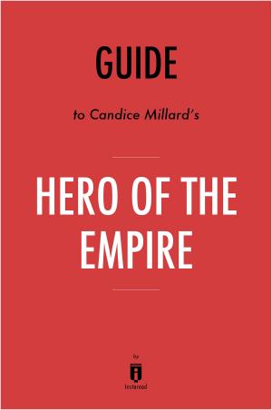 Cover of the book Guide to Candice Millard's Hero of the Empire by Instaread by Instaread