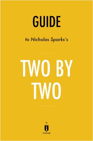 Cover of the book Guide to Nicholas Sparks's Two by Two by Instaread by Instaread