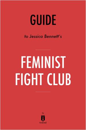Book cover of Guide to Jessica Bennett's Feminist Fight Club by Instaread