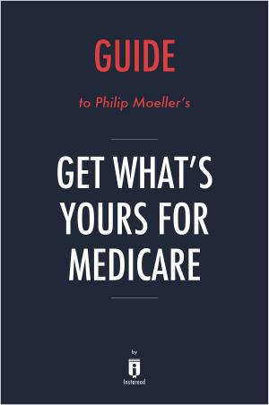 bigCover of the book Guide to Philip Moeller's Get What’s Yours for Medicare by Instaread by 