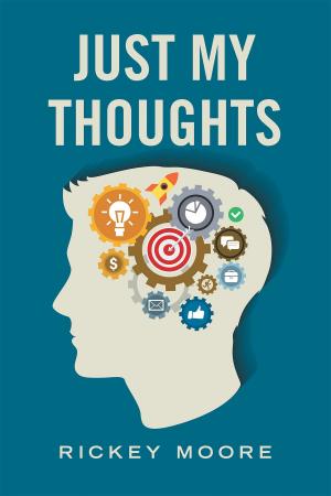 Cover of the book Just My Thoughts by Eric Bruce
