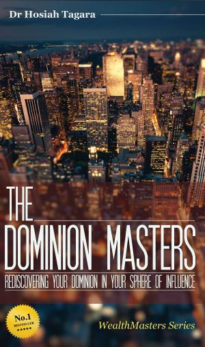 Cover of the book THE DOMINION MASTERS: Rediscovering Your Dominion In Your Sphere Of Influence by Thomas Schlayer