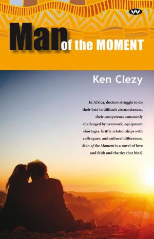 Cover of the book Man of the Moment by Alastair Sarre