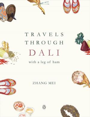 Cover of the book Travels Through Dali: with a leg of ham by Niall Edworthy