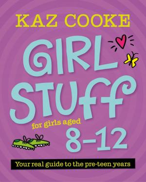 Cover of the book Girl Stuff 8–12 by Virginia Duigan