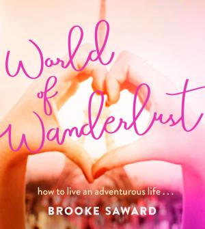 Cover of the book World of Wanderlust by Derek & Julia Parker